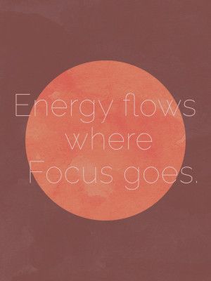 Energy and Focus