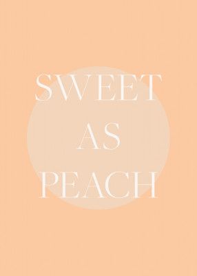 Sweet As Peach Illustrated Text Poster