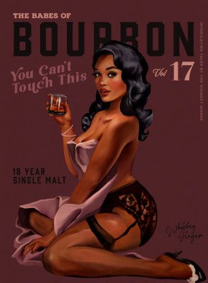 Babes of Bourbon Cant Touch This. Sexy Retro Pin Up Girl Whiskey Art