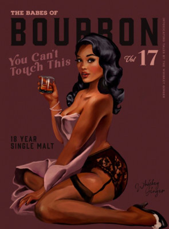 Babes of Bourbon Cant Touch This. Sexy Retro Pin Up Girl Whiskey Art