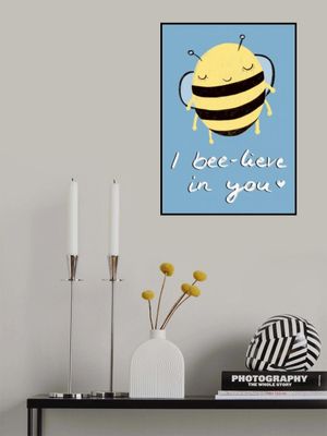 Bee-lieve in You!