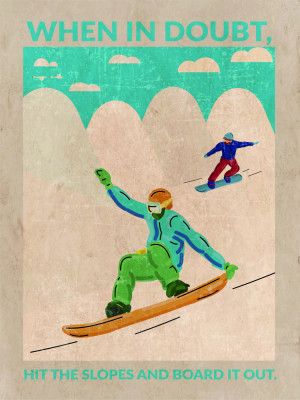 When In Doubt, Snowboard