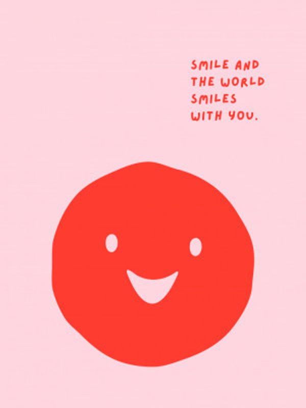 Smile And The World Smiles With You