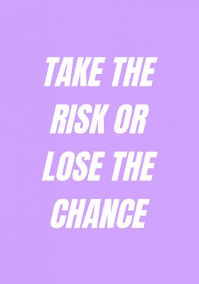 Take the Risk