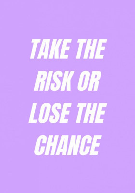 Take the Risk