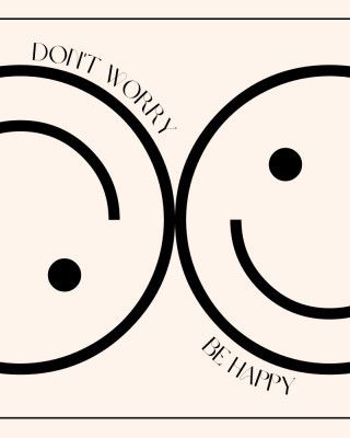 Don't Worry Be Happy