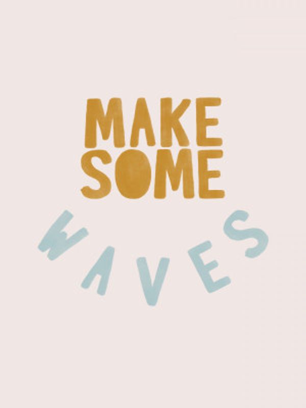 Make Some Waves