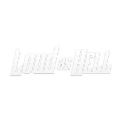 LOUD AS HELL dekal