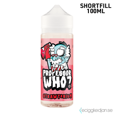 Professor Who? | Strawtonium | 100ml Shortfill