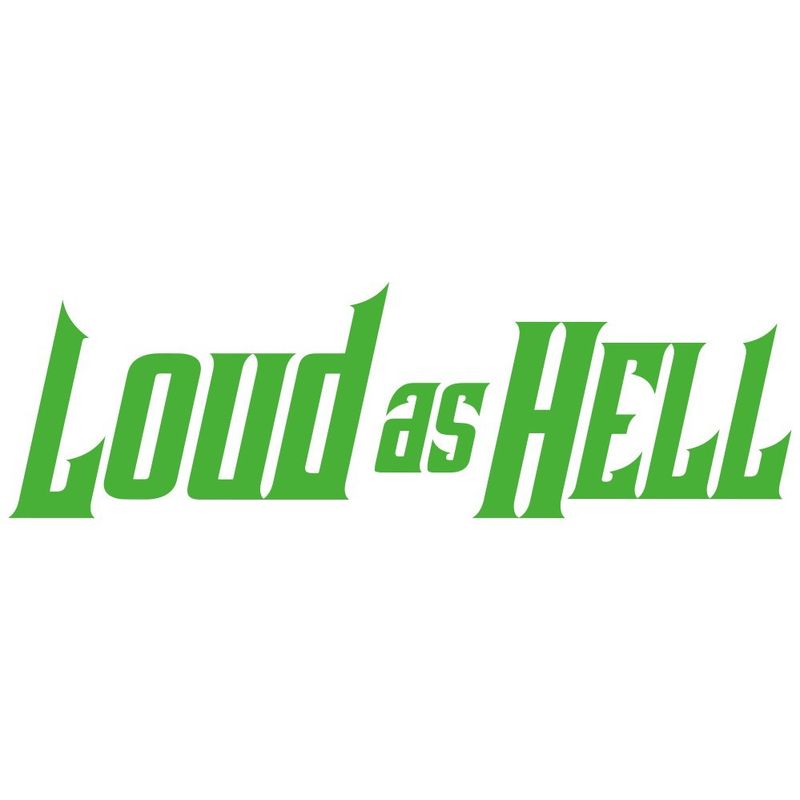 LOUD AS HELL dekal