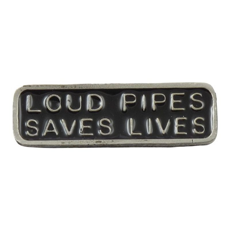 Loud Pipes Saves Lives Pin