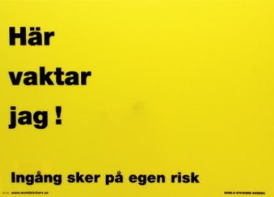 Dekalskylt Gul Här vaktar Jag! 280*200mm