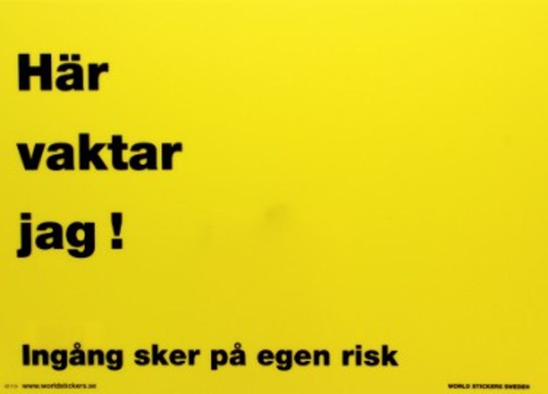 Dekalskylt Gul Här vaktar Jag! 280*200mm