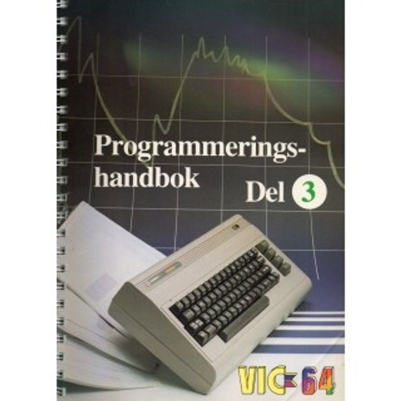 VIC 64 PROGRAMMERINGSHANDBOK DEL 3