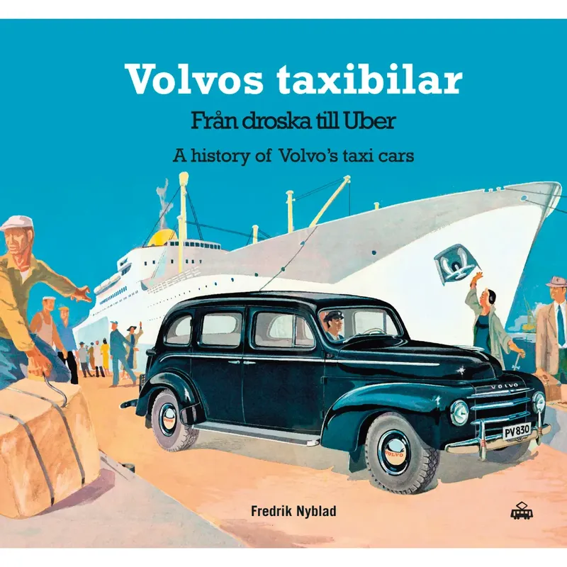 Volvos taxibilar - Från droska till Uber - Bok - 144 sidor