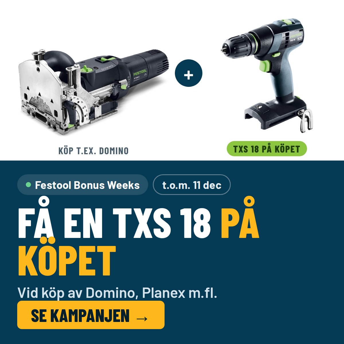 Festool Bonus Weeks – få en TXS 18 på köpet, 5 okt – 11 dec 2026