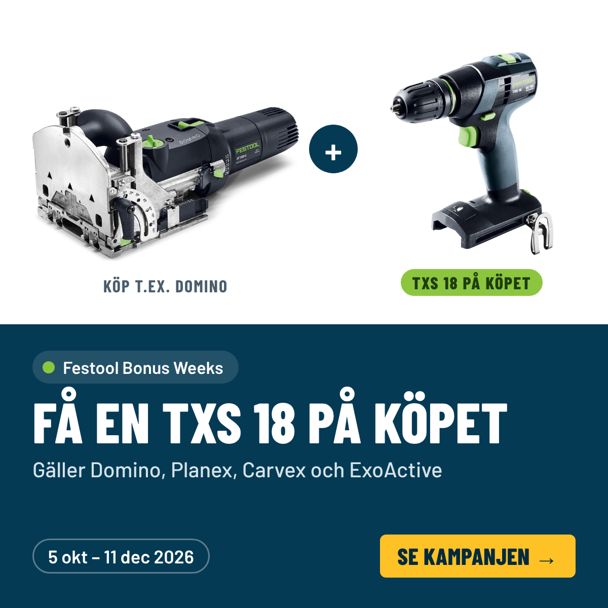 Festool Bonus Weeks – få en TXS 18 på köpet, 5 okt – 11 dec 2026