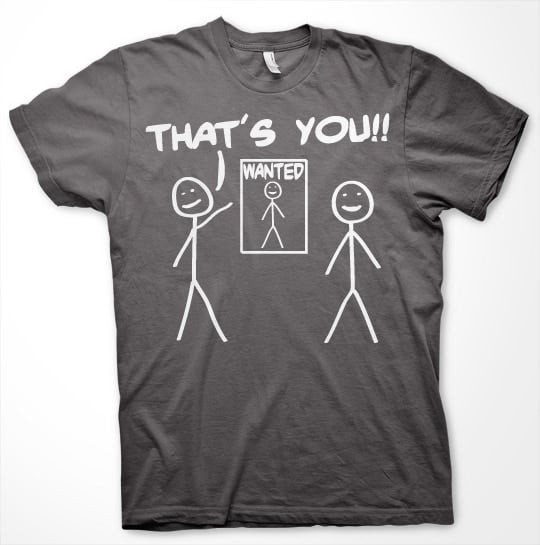 That's You - Wanted T-Shirt (Dark-Grey 3XL)