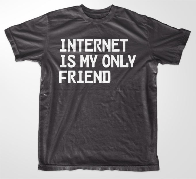 Internet Is My Only Friend (Dark-Grey XL)