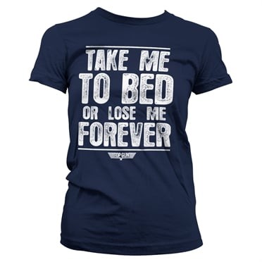 Take Me To Bed Or Lose Me Forever Tjej T-shirt (L Navy)