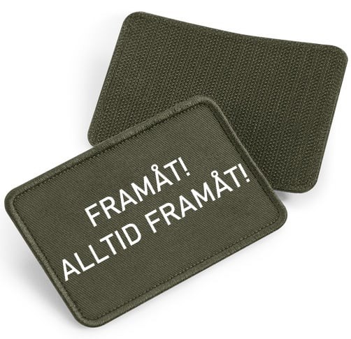 Framåt! Alltid Framåt! - tygpatch med kardborre (Military green Onesize)