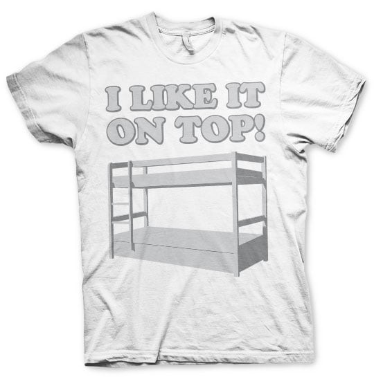 I Like It On Top T-Shirt (White XXL)