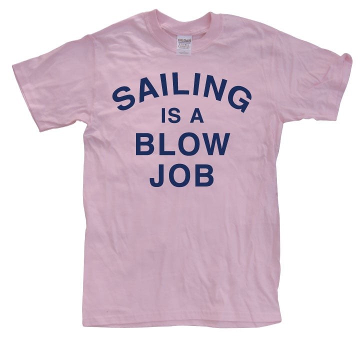 Sailing Is A Blow Job (Pink L)