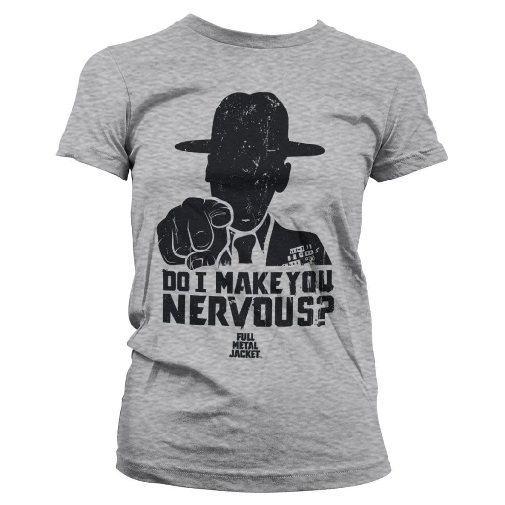Full Metal Jacket - Do I Make You Nervous Girly Tee (HeatherGrey L)