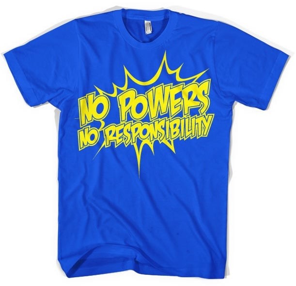 No Powers - No Responsibility T-Shirt (Blue XXL)