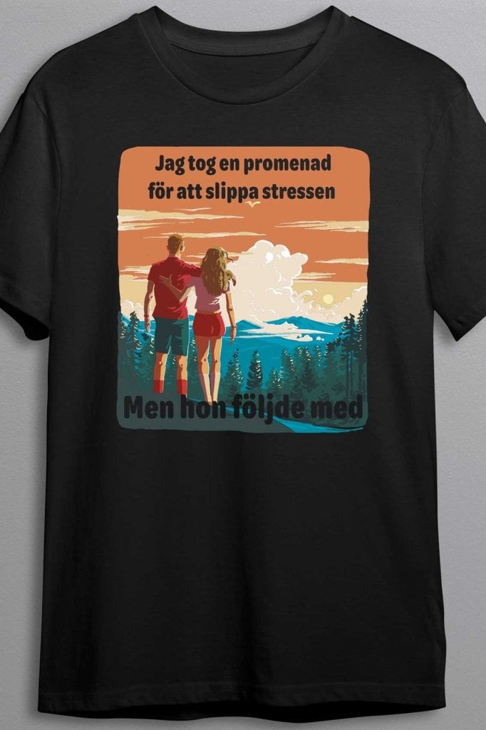 Jag tog en promenad - T-shirt (Dam M Han följde med)