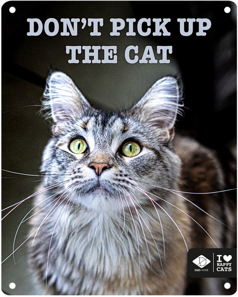 Kattskylt "Don't pick up the cat"