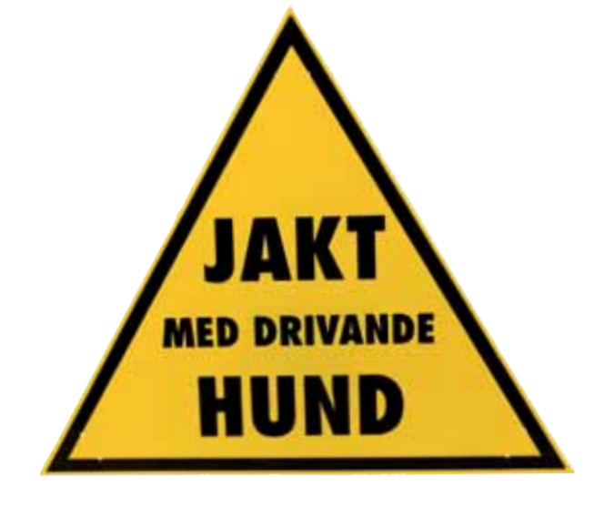 Pergite Skylt - Jakt med Drivande Hund